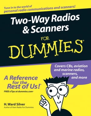 Two-Way Radios and Scanners For Dummies