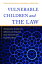 Vulnerable Children and the Law