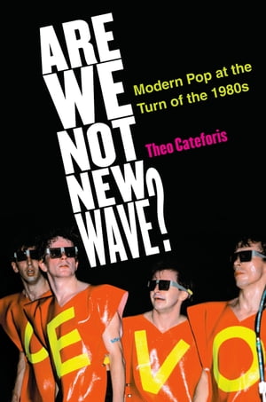 Are We Not New Wave?