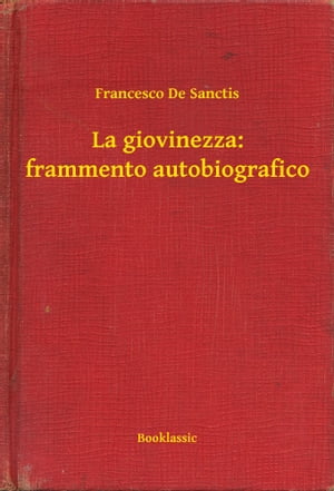 La giovinezza: frammento autobiografico