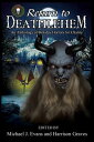 Return to Deathlehem Anthology of Holiday Horrors for Charity【電子書籍】 Michael J. Evans (Editor)