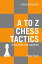 A to Z Chess Tactics