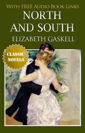 NORTH AND SOUTH Classic Novels: New Illustrated 