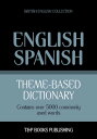 Theme-based dictionary British English-Spanish - 5000 words【電子書籍】[ Andrey Taranov ]