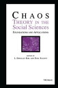 Chaos Theory in the Social Sciences Foundations and Applications