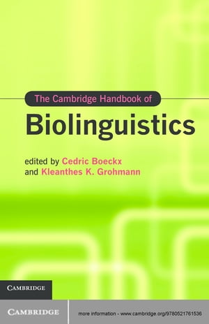The Cambridge Handbook of Biolinguistics【電子書籍】