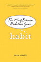 ŷKoboŻҽҥȥ㤨Habit The 95% of Behavior Marketers IgnoreŻҽҡ[ Neale Martin ]פβǤʤ3,204ߤˤʤޤ