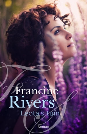Leota's tuin【電子書籍】[ Francine Rivers ]