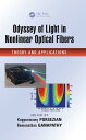 Odyssey of Light in Nonlinear Optical Fibers Theory and Applications【電子書籍】