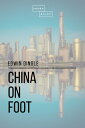 China on Foot【電子書籍】[ Edwin Dingle ]
