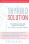 The Thyroid Solution