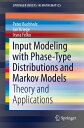 Input Modeling with Phase-Type Distributions and Markov Models Theory and Applic...