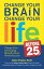 Change Your Brain, Change Your Life Before 25 Change Your Developing Mind for Real World SuccessŻҽҡ[ Jesse Payne ]