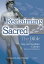 Reclaiming the Sacred