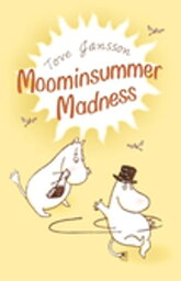 Moominsummer Madness【電子書籍】[ Tove Jansson ]