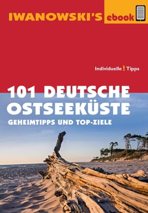 101 Deutsche Ostseeküste - Reiseführer von Iwanowski