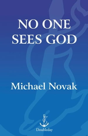 No One Sees God The Dark Night of Atheists and Believers