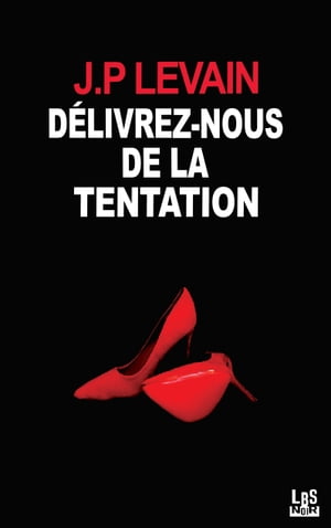 D?livrez-nous de la tentation【電子書籍】[