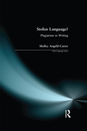 Stolen Language? Plagiarism in WritingŻҽҡ[ Shelley Angelil-Carter ]