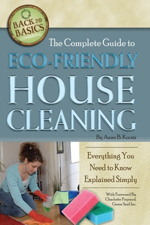 The Complete Guide to Eco-Friendly House Cleaning