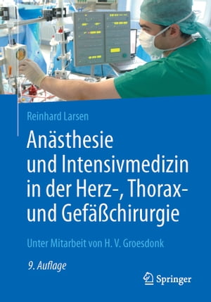 Anästhesie und Intensivmedizin in der Herz-, Thorax- und Gefäßchirurgie