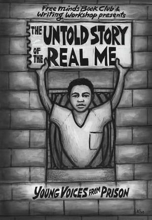 The Untold Story of the Real Me Young Voices from Prison【電子書籍】[ Free Minds Writers ]