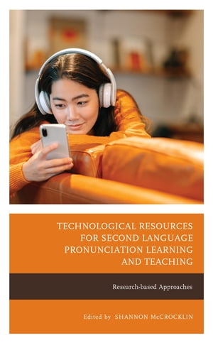 Technological Resources for Second Language Pronunciation Learning and Teaching Research-based Approaches