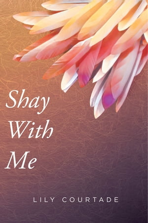 Shay With Me【電子書籍】[ Lily Courtade ]