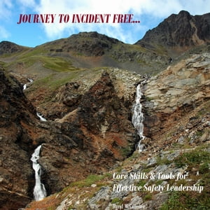ŷKoboŻҽҥȥ㤨Journey to Incident Free - Core Skills & Tools for Safety LeadershipŻҽҡ[ David McCallister ]פβǤʤ1,620ߤˤʤޤ