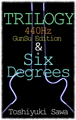 TRILOGY & Six degrees