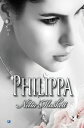 Philippa【電子書籍】[ Netta Muskett ]