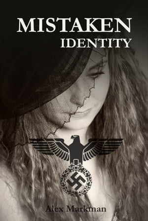 Mistaken Identity【電子書籍】[ Alex Markma