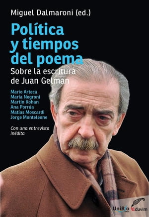 Pol?tica y tiempos del poema Sobre la escritura de Juan Gelman
