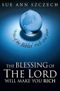 ŷKoboŻҽҥȥ㤨The Blessing of the Lord Will Make You Rich Lifestyles of the Bibles' Rich and FamousŻҽҡ[ Sue Ann Szczech ]פβǤʤ165ߤˤʤޤ