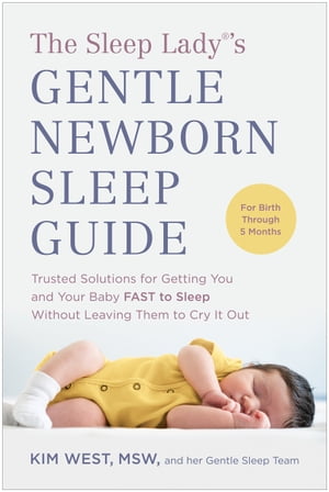 The Sleep Lady®'s Gentle Newborn Sleep Guide