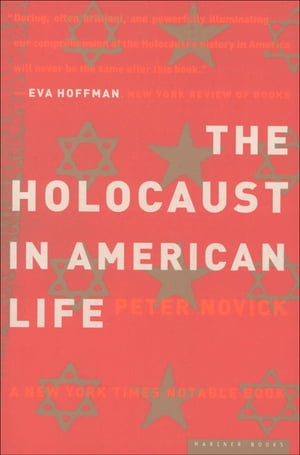ŷKoboŻҽҥȥ㤨The Holocaust In American LifeŻҽҡ[ Peter Novick ]פβǤʤ1,921ߤˤʤޤ