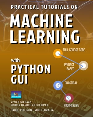 Practical Tutorials on Machine Learning with Python GUI