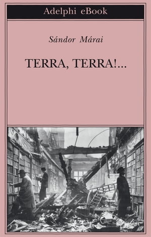 Terra, terra!...【電子書籍】[ S?ndor M?rai ]