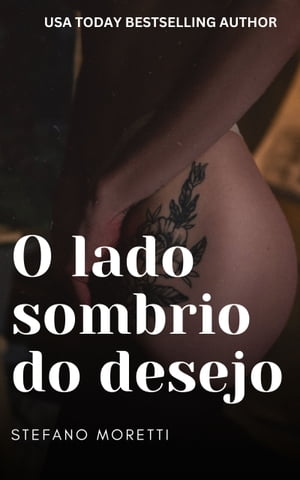 O lado sombrio do desejo