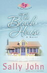 The Beach House【電子書籍】[ Sally John ]