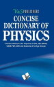 Concise Dictionary Of Physics【電子書籍】 V S Publishers’ Editorial Board