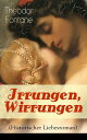 Irrungen, Wirrungen (Historischer Liebesroman) Die Geschichte einer unstandesgem??er Liebe