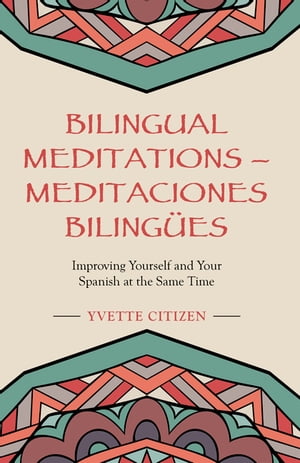 Bilingual Meditations ? Meditaciones Biling?es I