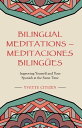 Bilingual Meditations ? Meditaciones Biling?es I