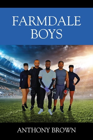 Farmdale Boys【電子書籍】[ Anthony Brown ]