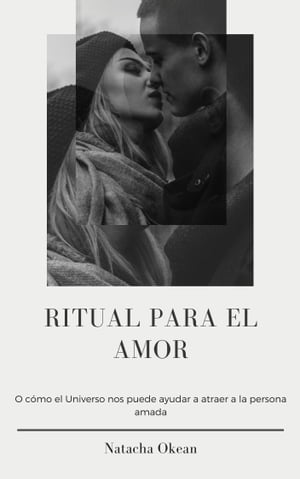 ŷKoboŻҽҥȥ㤨RITUAL PARA EL AMOR C?mo el universo nos puede ayudar a atraer a la persona amadaŻҽҡ[ NATACHA OKEAN ]פβǤʤ342ߤˤʤޤ