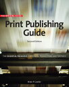 Official Adobe Print Publishing Guide, Second Edition: The Essential Resource for Design, Production, and Prepress, The The Essential Resource for Design, Production, and Prepress, The【電子書籍】 Brian P. Lawler