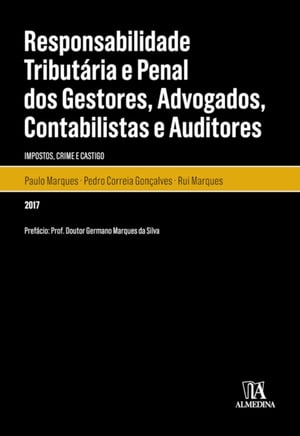 Responsabilidade Tribut?ria e Penal dos Gestores, Advogados, Contabilistas e Auditores - Impostos, C