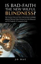 Is Bad-Faith the New Wilful Blindness? The Company Directors’ Duty of Good Faith and Wilful Blindness Doctrine Under Common Law Usa (Delaware) and Uk (England): a Comparative Study【電子書籍】[ Jo Bac ]