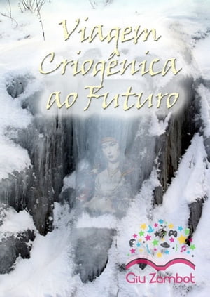 Viagem Criog?nica Ao Futuro【電子書籍】[ G